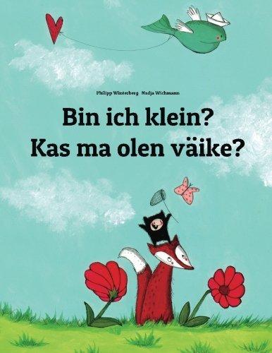 Philipp Winterberg, Nadja Wichmann: Bin ich klein? Kas ma olen väike? (2014)