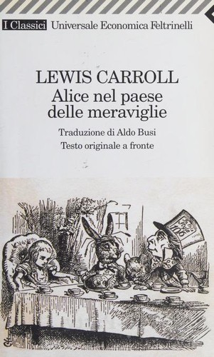 Lewis Carroll: Alice nel paese delle meraviglie (Paperback, Italian language, 2010, Feltrinelli)