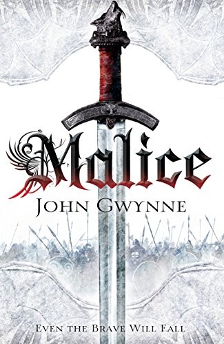John Gwynne: Malice (Hardcover, 2012, Tor)