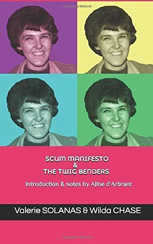 Valerie Solanas: SCUM Manifesto & The Twig Benders (2017)