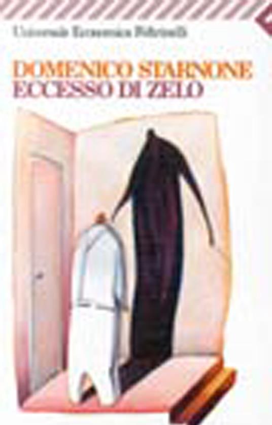 Domenico Starnone: Eccesso di zelo (Italian language, 1993, Feltrinelli)