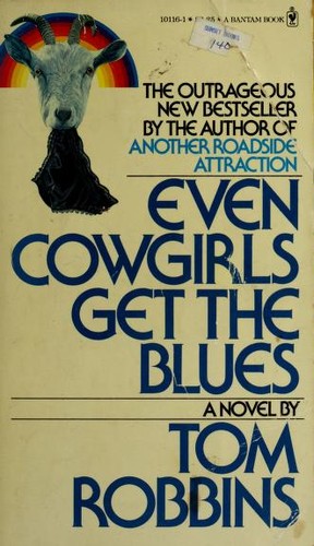 Tom Robbins: Even cowgirls get the blues (1977, Bantam Books)