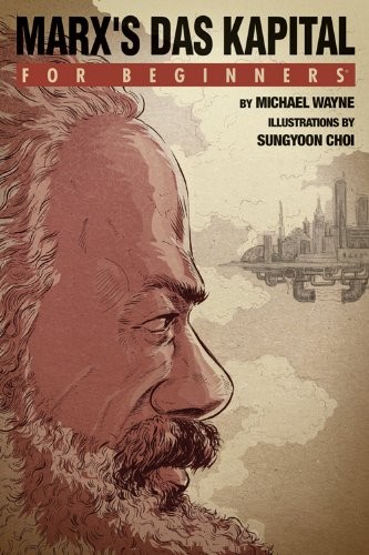 Mike Wayne: Marx's 'Das Kapital' For Beginners (2012, For Beginners)