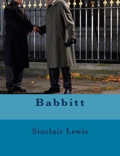 Sinclair Lewis: Babbitt (Paperback, 2012, CreateSpace Independent Publishing Platform)