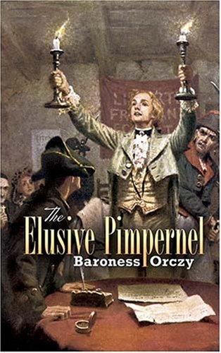 Emmuska Orczy, Baroness Orczy: The Elusive Pimpernel (Paperback, 2007, Dover Publications)