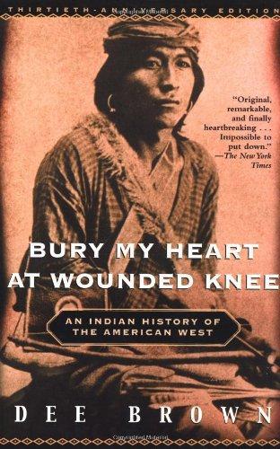 Dee Brown: Bury My Heart at Wounded Knee (2001)