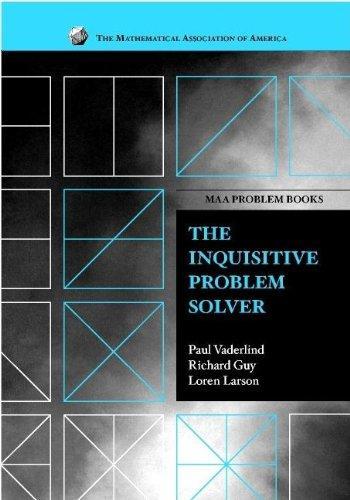 Loren C. Larson, Paul Vaderlind, Richard K. Guy: The inquisitive problem solver (2002)