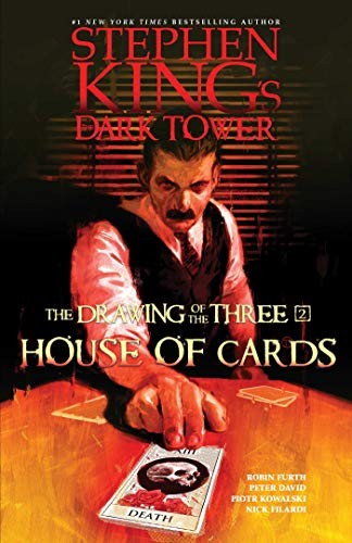 Piotr Kowalski, Nick Filardi, Marvel Comics Staff, Peter David, Stephen King, Robin Furth: Stephen King's the dark tower: the drawing of the three: house of cards (Hardcover, 2020, Gallery 13)