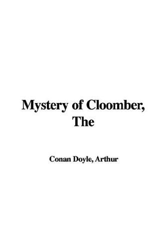 Arthur Conan Doyle: The Mystery of Cloomber (Hardcover, 2006, IndyPublish.com)