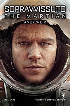 Andy Weir: Sopravvissuto. The Martian (EBook, Italiano language, 2014, Newton Compton Editori)