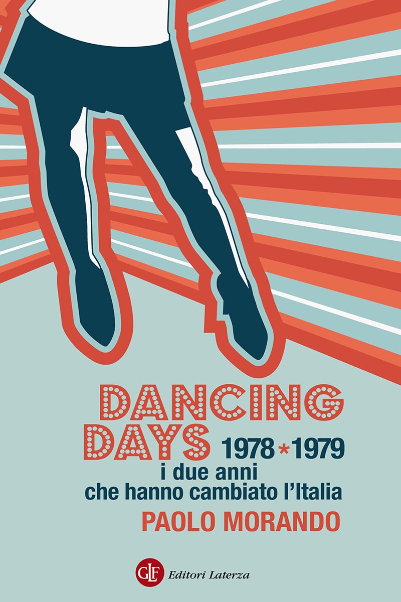 Paolo Morando: Dancing days (Italian language, 2009, Laterza)