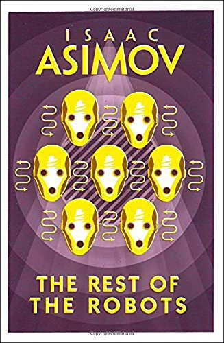 Isaac Asimov: The Rest of the Robots (2018, Fiction)