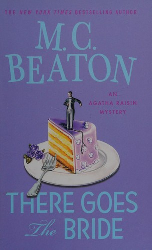 M. C. Beaton: There goes the bride (2009, Thorndike Press)