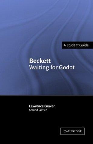 Lawrence Graver: Samuel Beckett, Waiting for Godot (2004, Cambridge University Press)