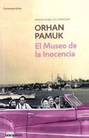 Orhan Pamuk, Rafael Carpintero;: El museo de la inocencia (2015, Penguin Random House Grupo Editorial)
