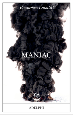 Benjamin Labatut: MANIAC (Paperback, Italiano language, Adelphi)
