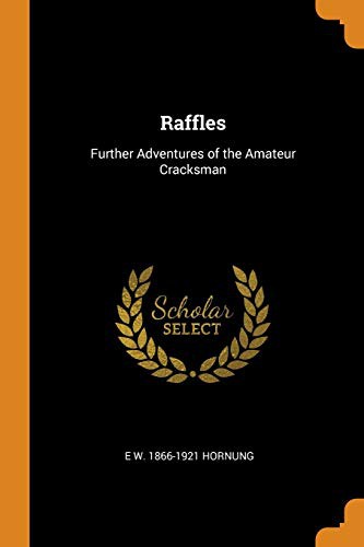 E. W. Hornung: Raffles (Paperback, 2018, Franklin Classics Trade Press)