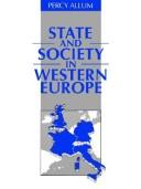 Percy Allum: State and society in Western Europe (1995, Polity Press, Blackwell [distributor])