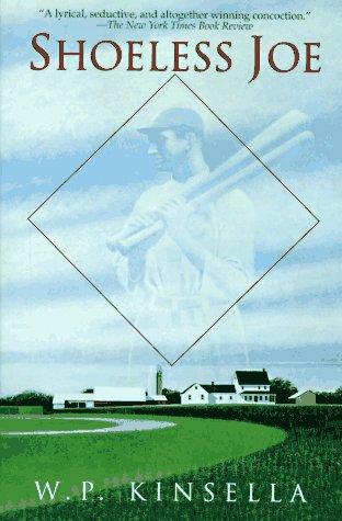 W. P. Kinsella: Shoeless Joe (1996, Ballantine Books)