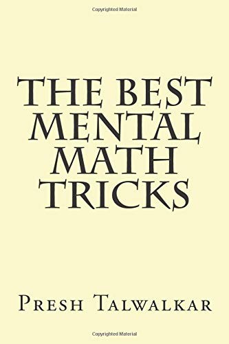 Presh Talwalkar: The Best Mental Math Tricks (Paperback, 2015, CreateSpace Independent Publishing Platform)