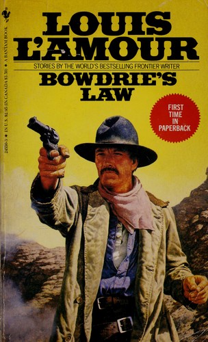 Louis L'Amour: Bowdrie's law (1984, Bantam Books)