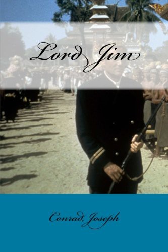 Joseph Conrad: Lord Jim (Paperback, 2017, Createspace Independent Publishing Platform, CreateSpace Independent Publishing Platform)