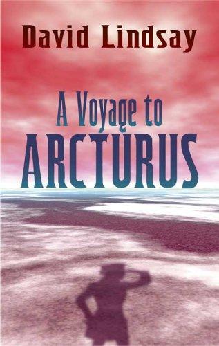 David Lindsay: A voyage to Arcturus (2005, Dover Publications)