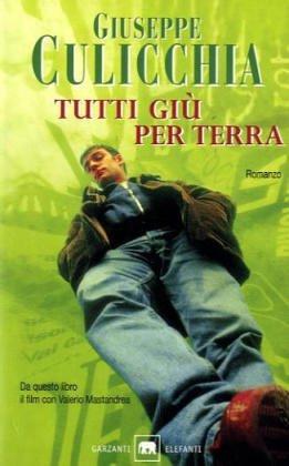 Giuseppe Culicchia: Tutti giù per terra (Italian language, 1994, Garzanti)