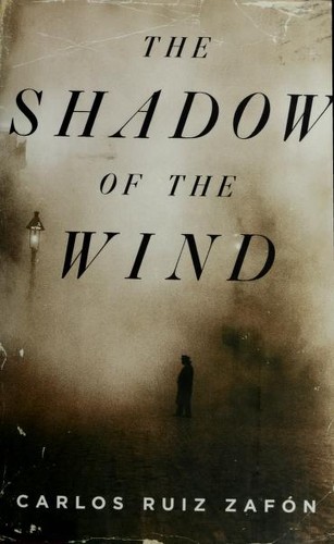 Carlos Ruiz Zafón: The Shadow of the Wind (2004, Penguin Press)