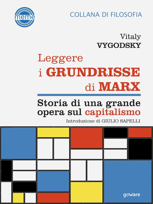 Vitaliĭ Solomonovich Vygodskiĭ, Cristina Pennavaja: Leggere i Grundrisse di Marx (Italiano language, 2019, goWare)