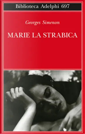 Georges Simenon: Marie la strabica (Paperback, italiano language, 2019, Adelphi)