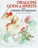 Tao Tao Liu Sanders: Dragons, gods & spirits from Chinese mythology (1995, P. Bedrick Books)