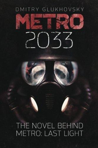 Dmitry Glukhovsky: Metro 2033 (2013)