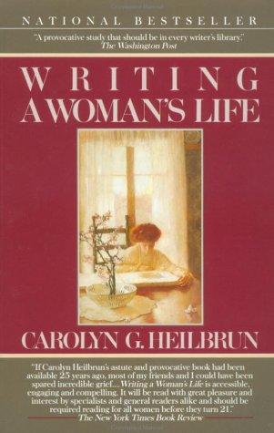 Carolyn G. Heilbrun: Writing a woman's life (Paperback, 2002, Ballantine Books)