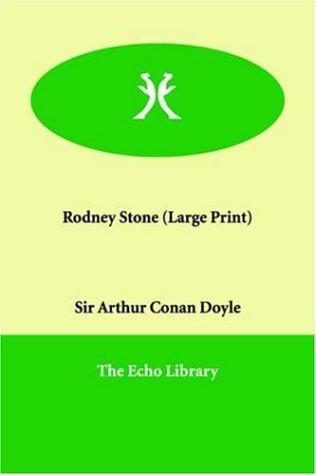 Arthur Conan Doyle: Rodney Stone (Large Print) (Paperback, 2005, Echo Library)