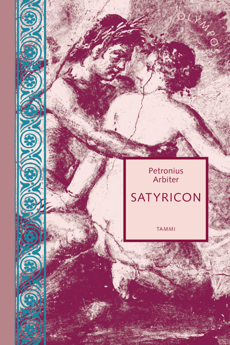 Petronius Arbiter, Pekka Tuomisto: Satyricon (Hardcover, Finnish language, 2003, Tammi)