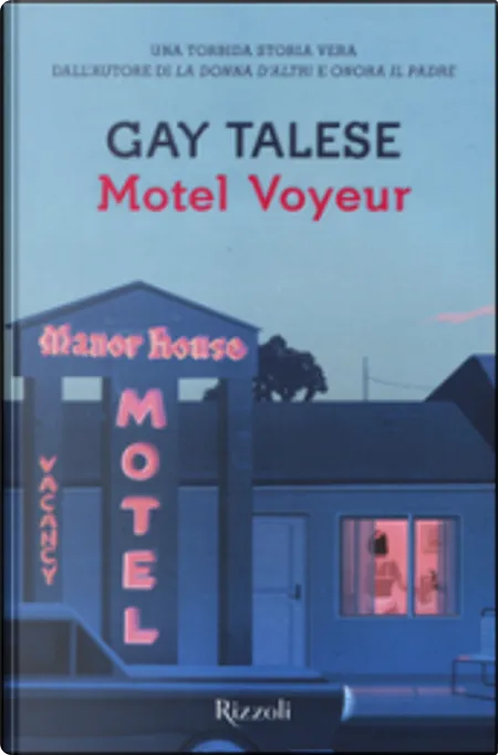 Gay Talese: Motel Voyeur (Paperback, italiano language, 2017, Rizzoli)