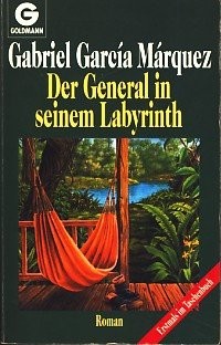 Gabriel García Márquez: Der General in seinem Labyrinth