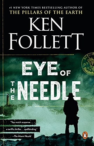 Ken Follett: Eye of the Needle (2017, Penguin Books)