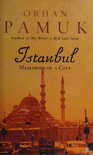 Orhan Pamuk: ISTANBUL: MEMORIES OF A CITY; TRANS. BY MAUREEN FREELY. (Hardcover, Undetermined language, 2005, FABER AND FABER)