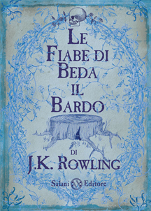 J. K. Rowling: Le fiabe di Beda il Bardo (Hardcover, Italiano language, 2008, Salani)