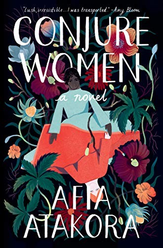 Afia Atakora: Conjure Women (2020, Random House)