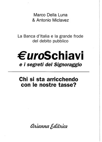 Marco Della Luna: Euroschiavi (Italian language, 2007, Arianna)