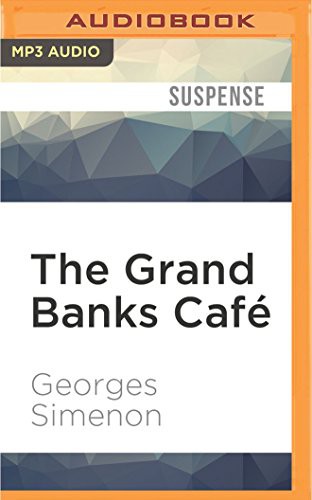 Georges Simenon, Gareth Armstrong: Grand Banks Café, The (AudiobookFormat, 2017, Audible Studios on Brilliance Audio)