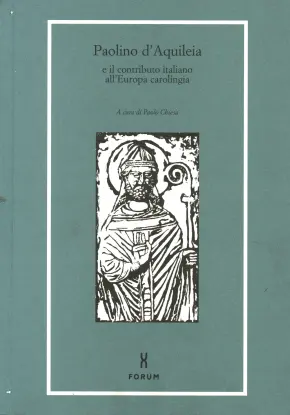 Paolo Chiesa: Paolino d'Aquileia e il contributo italiano all'Europa carolingia (Paperback, Italian language, 2003, Forum)