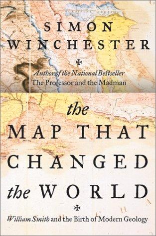 Simon Winchester: The Map That Changed the World (Hardcover, 2001, HarperCollins)