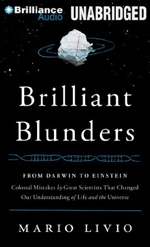 Mario Livio: Brilliant Blunders (AudiobookFormat, 2013, Brilliance Audio)