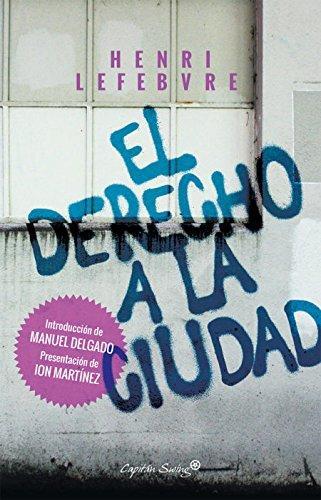 Henri Lefebvre: El derecho a la ciudad (Spanish language)