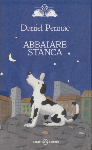Daniel Pennac: Abbaiare stanca (Italian language, 2006, Salani)