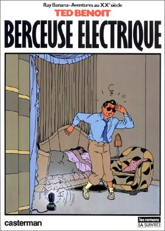 Ted Benoit: Berceuse électrique (French language, 1982, Casterman, CASTERMAN)